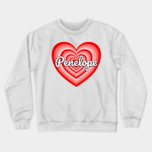 I Love Penelope Heart Penelope Name Funny Penelope Crewneck Sweatshirt